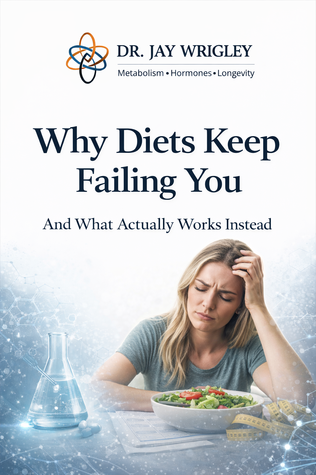 This Is Why Diets Keep Failing You—Here’s What Works